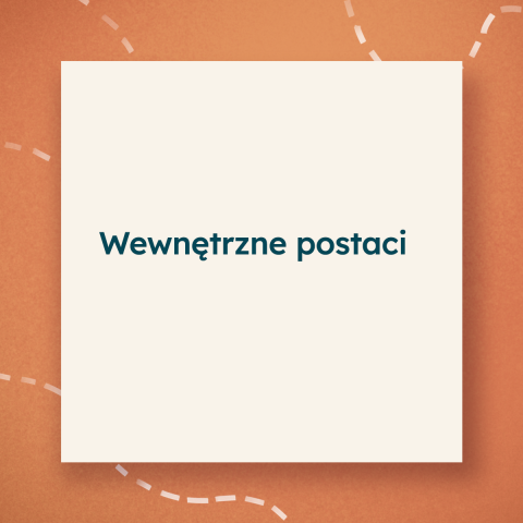 Wewnętrzne postaci Wewnętrzne postaci
