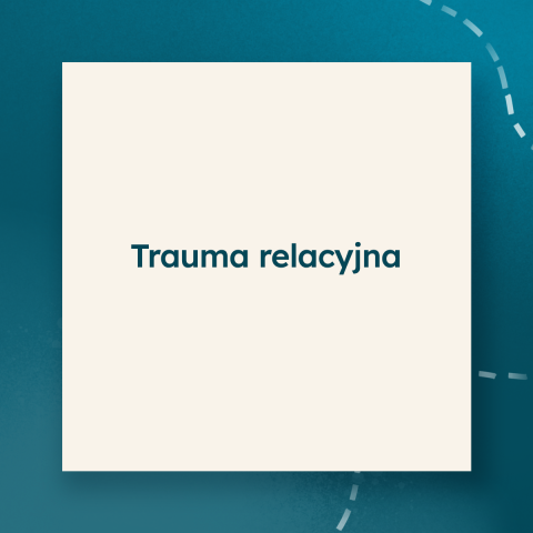 Trauma relacyjna Trauma relacyjna