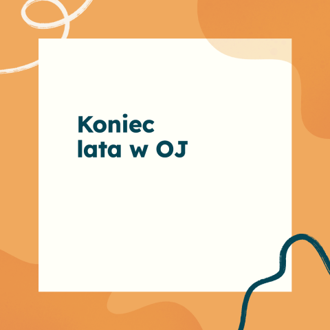 Koniec lata w Ośrodku JA Koniec lata w Ośrodku JA