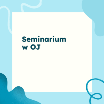 Seminarium „Podejście humanistyczno-oświadczeniowe jako transdiagnostyczny model psychoterapii” w&nbsp;Ośrodku JA