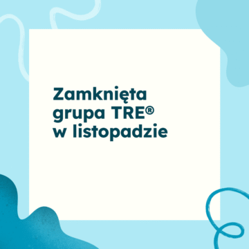 Stała, zamknięta grupa TRE® w&nbsp;listopadzie